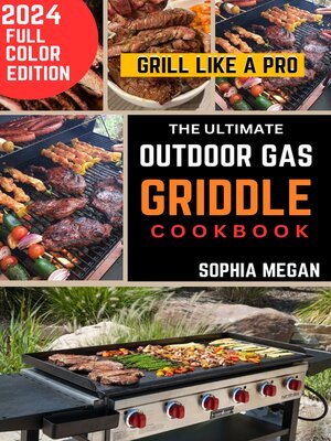 cover image of THE ULTIMATE GAS GRIDDLE COOKBOOK   GRILL LIKE a PRO!